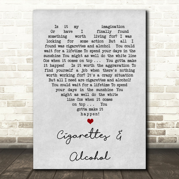 Cigarettes & Alcohol Oasis Grey Heart Song Lyric Quote Print