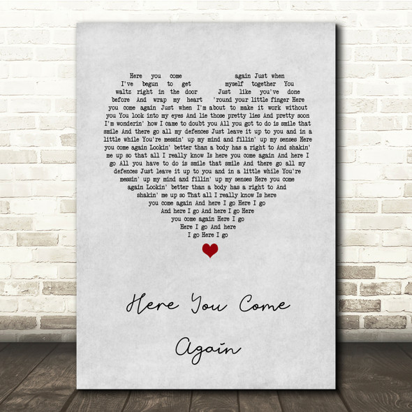 Dolly Parton Here You Come Again Grey Heart Song Lyric Quote Print