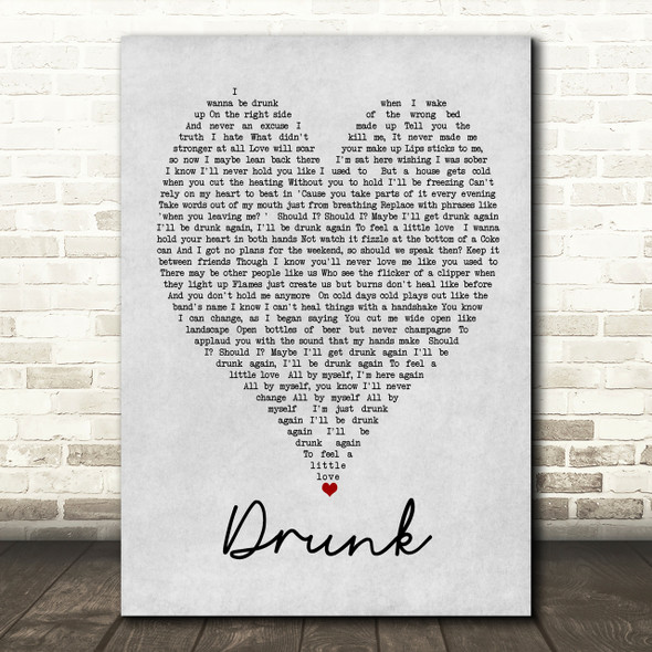 Drunk Ed Sheeran Grey Heart Song Lyric Quote Print