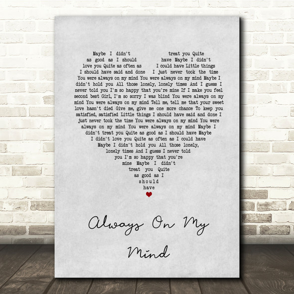 Elvis Presley Always On My Mind Grey Heart Song Lyric Quote Print