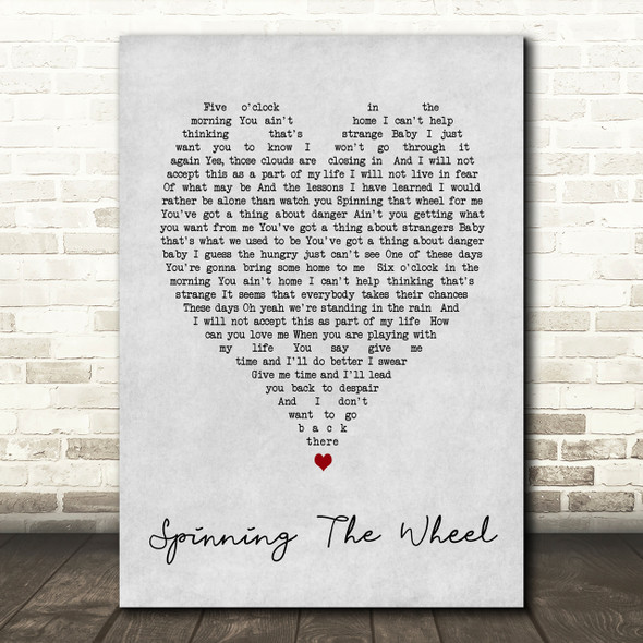 George Michael Spinning The Wheel Grey Heart Song Lyric Quote Print