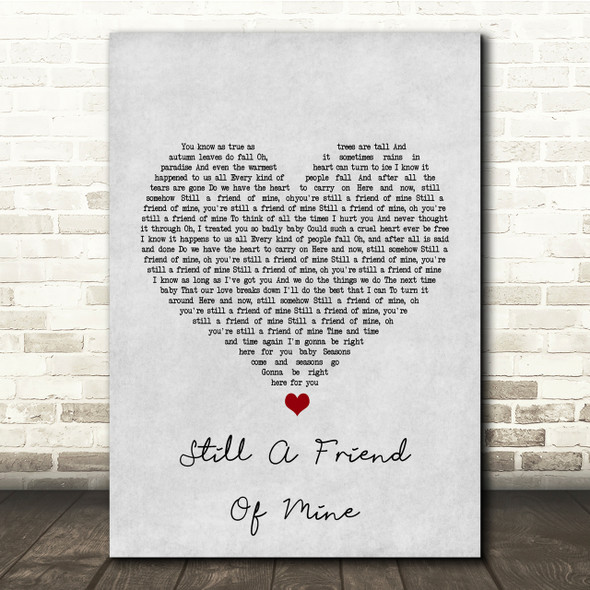 Incognito Still A Friend Of Mine Grey Heart Song Lyric Quote Print