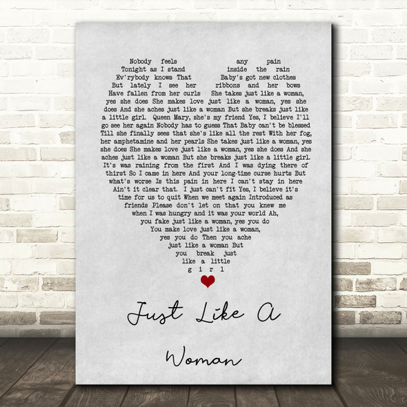 Just Like A Woman Bob Dylan Grey Heart Song Lyric Quote Print