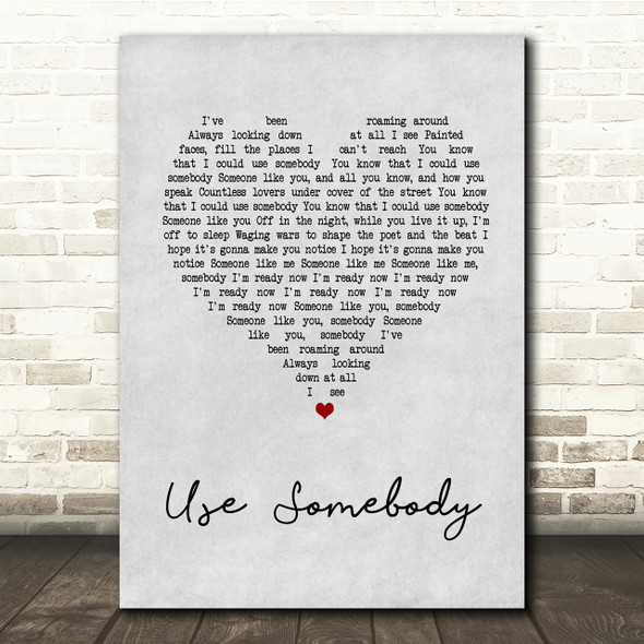 Kings Of Leon Use Somebody Grey Heart Song Lyric Quote Print