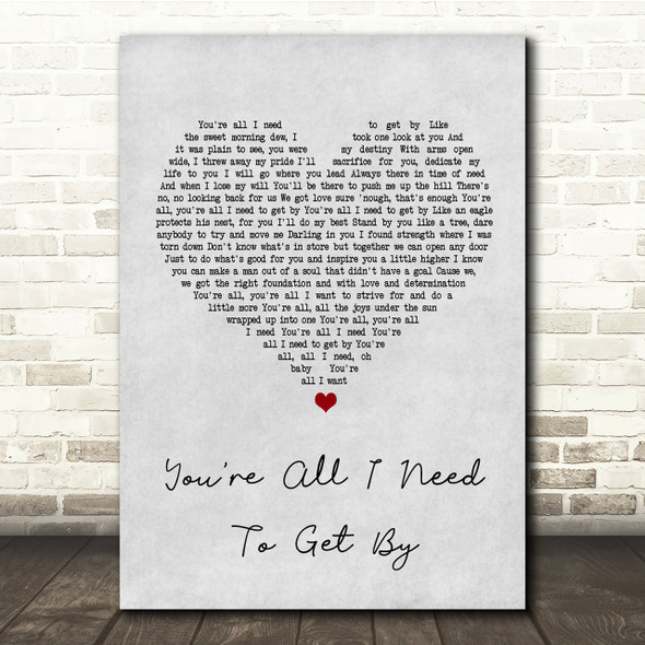 Marvin Gaye You're All I Need To Get By Grey Heart Song Lyric Quote Print