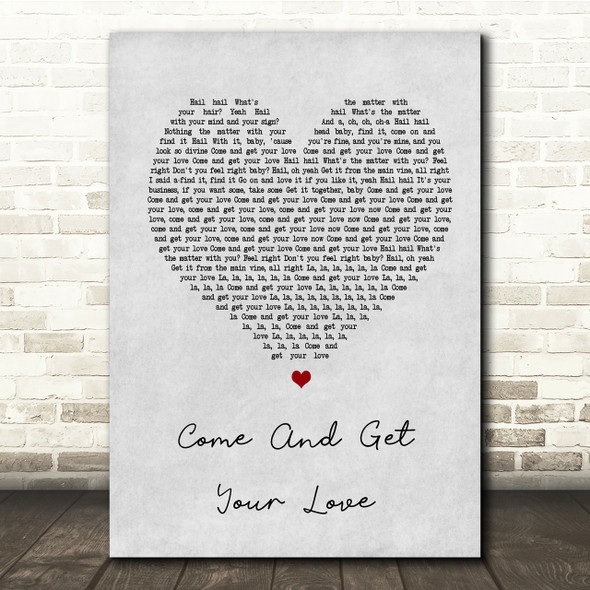 Redbone Come And Get Your Love Grey Heart Song Lyric Quote Print