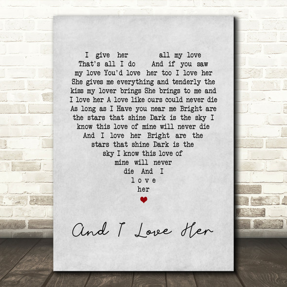 The Beatles And I Love Her Grey Heart Song Lyric Quote Print