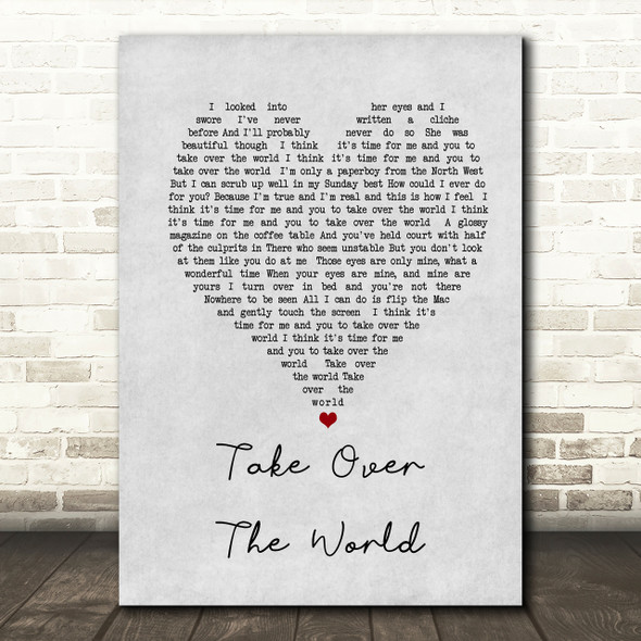 The Courteeners - Take Over The World Grey Heart Song Lyric Quote Print