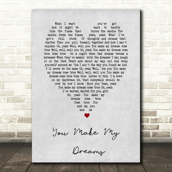 You Make My Dreams Hall & Oates Grey Heart Song Lyric Quote Print
