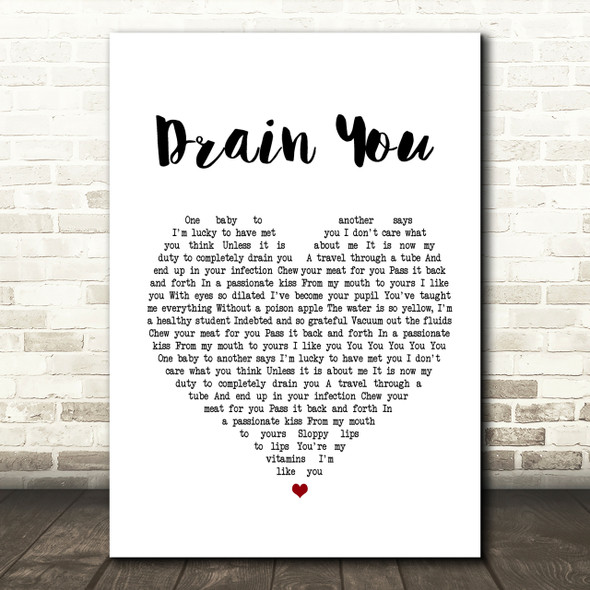 Nirvana Drain You Heart Song Lyric Quote Print