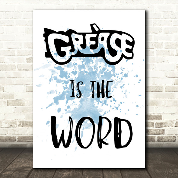 Blue Grease Is The Word Song Lyric Quote Print