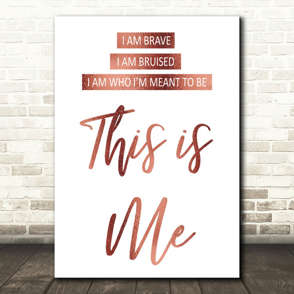 Rose Gold This Is Me The Greatest Showman Song Lyric Quote Print