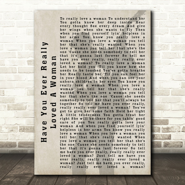 Bryan Adams Have You Ever Really Loved A Woman Shadow Song Lyric Quote Print