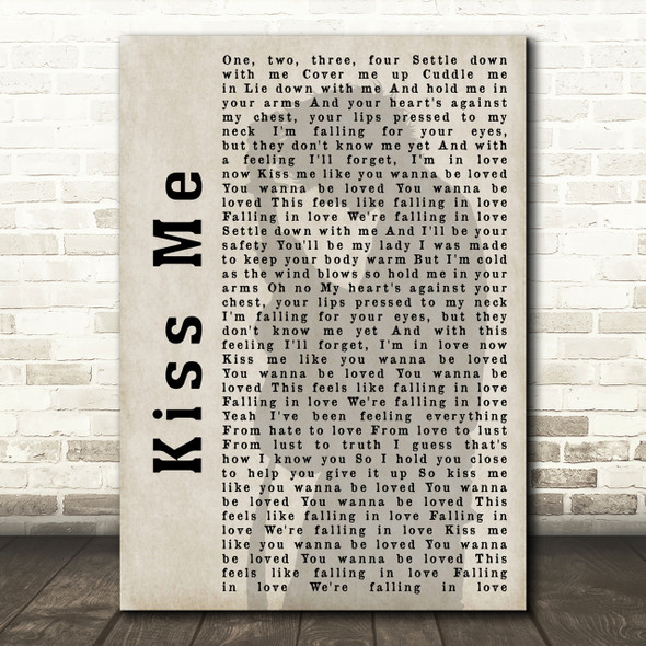 Ed Sheeran Kiss Me Shadow Song Lyric Quote Print