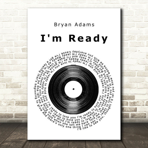 Bryan Adams I'm Ready Vinyl Record Song Lyric Quote Print