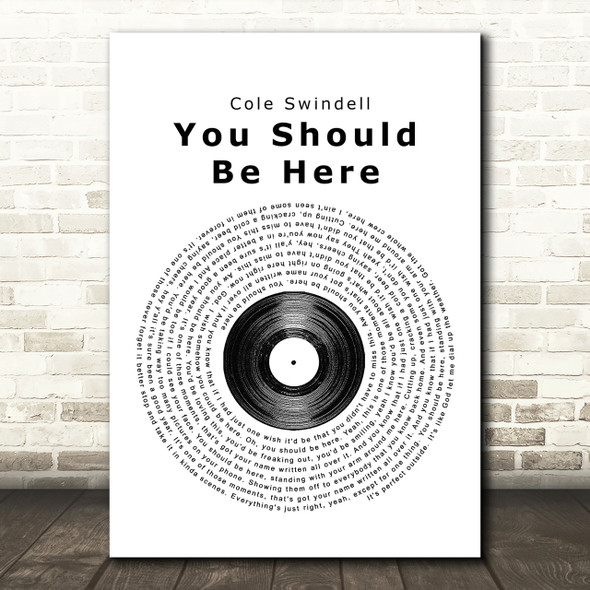 Cole Swindell You Should Be Here Vinyl Record Song Lyric Quote Print