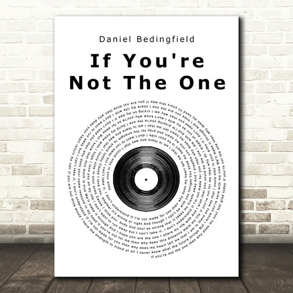 Daniel Bedingfield If You're Not The One Vinyl Record Song Lyric Quote Print