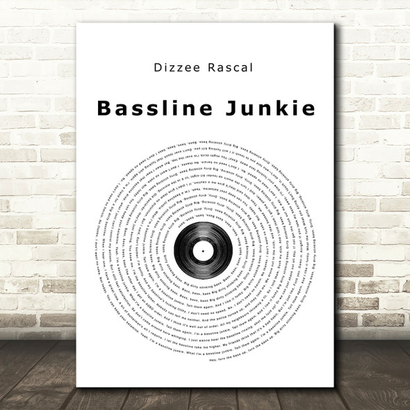 Dizzee Rascal Bassline Junkie Vinyl Record Song Lyric Quote Print