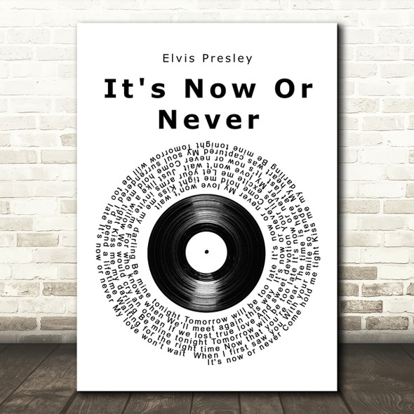 Elvis Presley It's Now Or Never Vinyl Record Song Lyric Quote Print