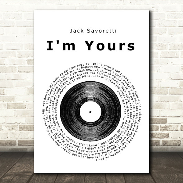 Jack Savoretti I'm Yours Vinyl Record Song Lyric Quote Print