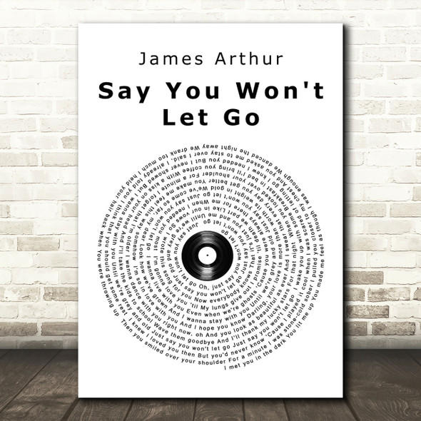 James Arthur Say You Won't Let Go Vinyl Record Song Lyric Quote Print