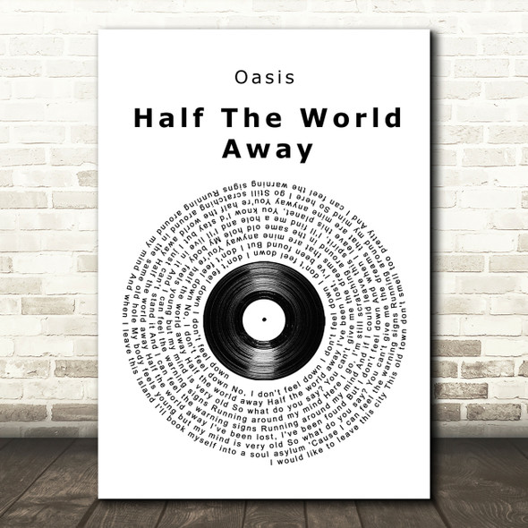 Oasis Half The World Away Vinyl Record Song Lyric Quote Print