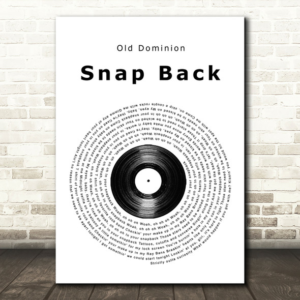 Old Dominion Snap Back Vinyl Record Song Lyric Quote Print
