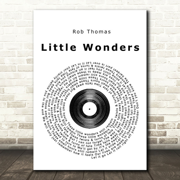 Rob Thomas Little Wonders Vinyl Record Song Lyric Quote Print