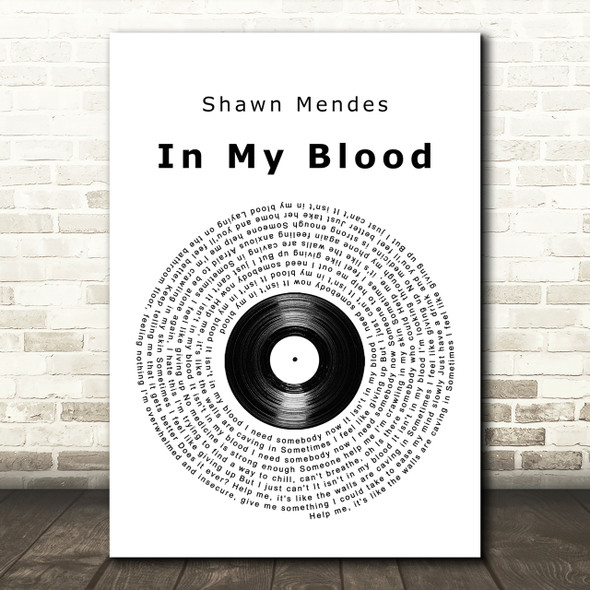 Shawn Mendes In My Blood Vinyl Record Song Lyric Quote Print