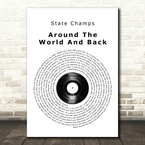 State Champs Around The World And Back Vinyl Record Song Lyric Quote Print