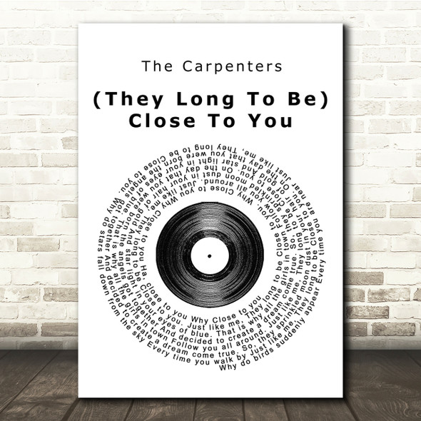 The Carpenters (They Long To Be) Close To You Vinyl Record Song Lyric Print