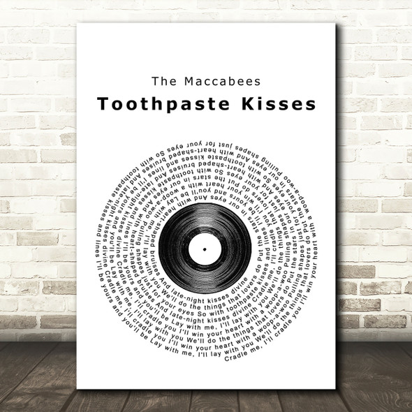 The Maccabees Toothpaste Kisses Vinyl Record Song Lyric Quote Print