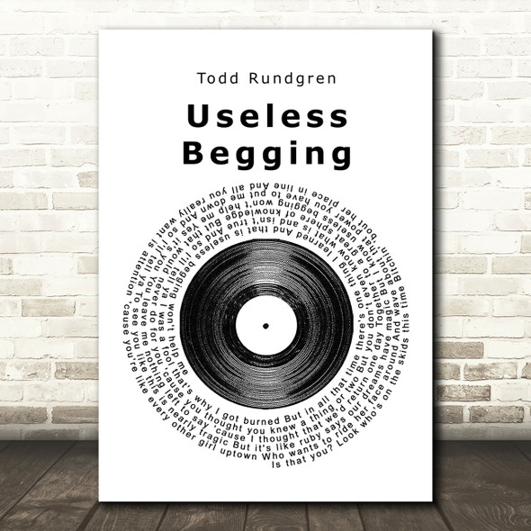 Todd Rundgren Useless Begging Vinyl Record Song Lyric Quote Print