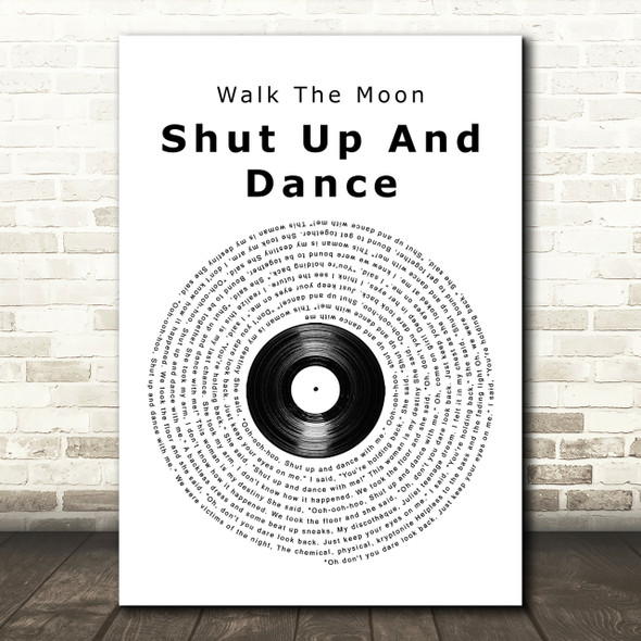 Walk The Moon Shut Up And Dance Vinyl Record Song Lyric Quote Print