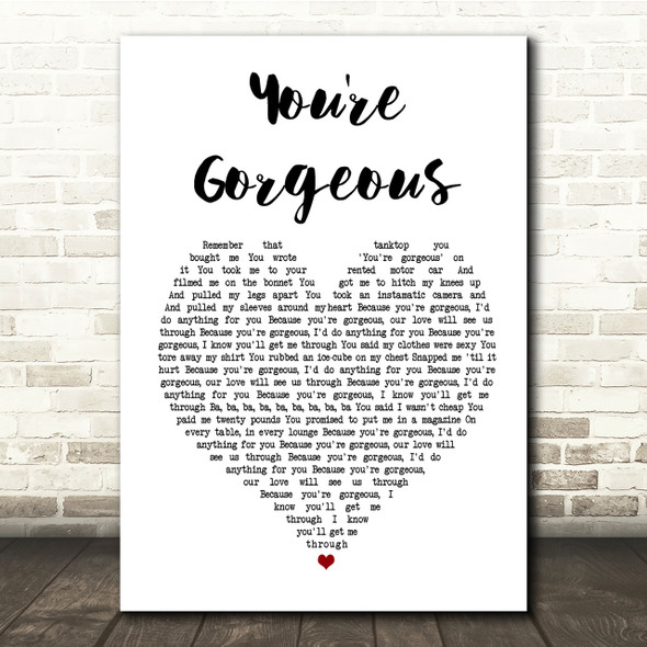 Baby Bird You're Gorgeous White Heart Song Lyric Quote Print
