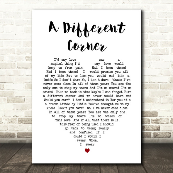 George Michael A Different Corner Heart Song Lyric Quote Print