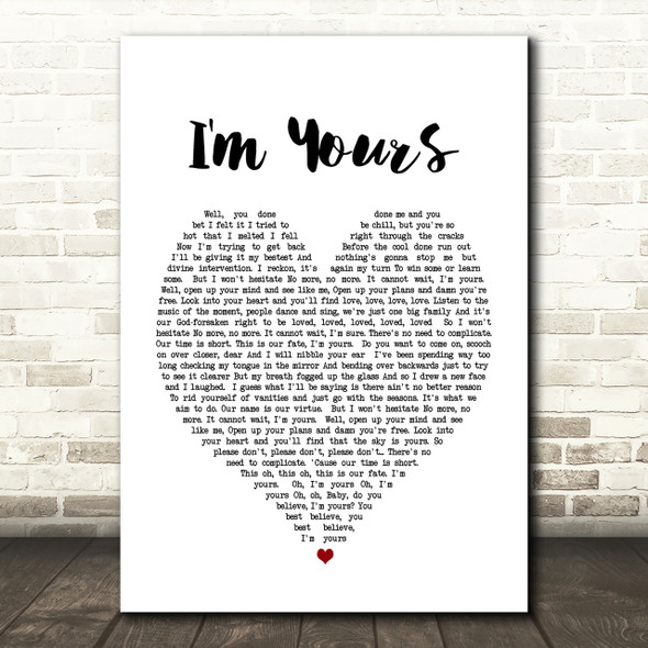 I'm Yours Jason Mraz Heart Song Lyric Quote Print