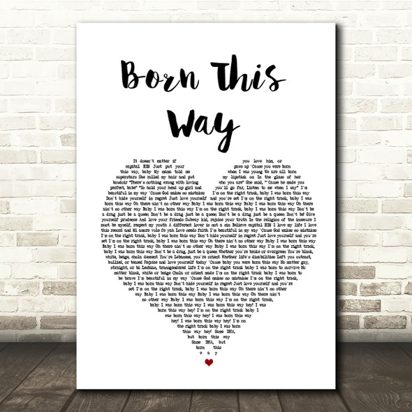 Lady Gaga Born This Way White Heart Song Lyric Quote Print