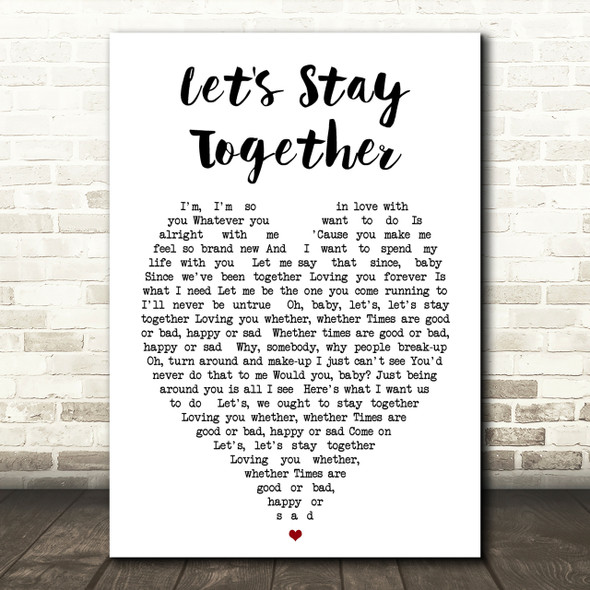 Let's Stay Together Al Green Heart Quote Song Lyric Print