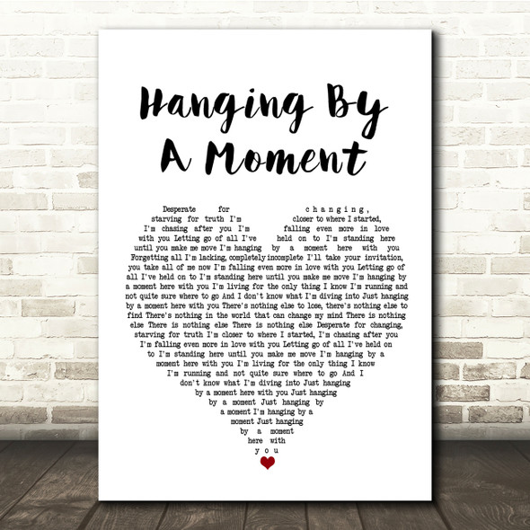 Lifehouse Hanging By A Moment White Heart Song Lyric Quote Print
