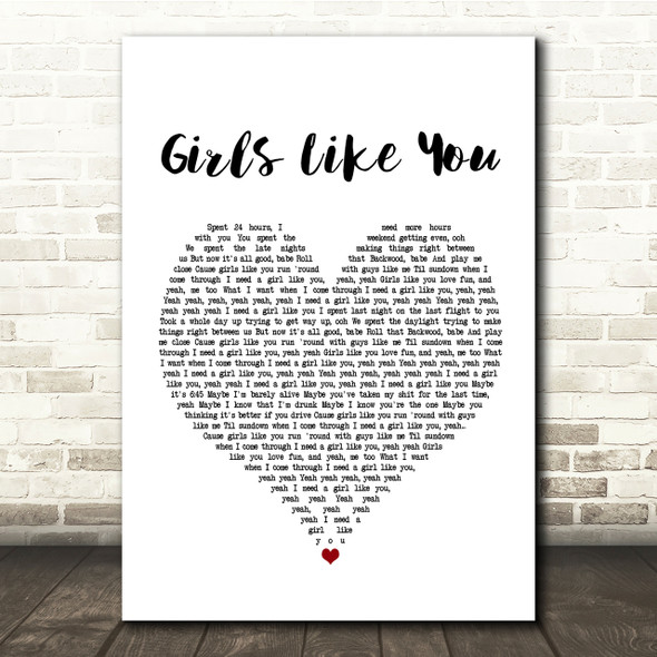 Maroon 5 Girls Like You White Heart Song Lyric Quote Print