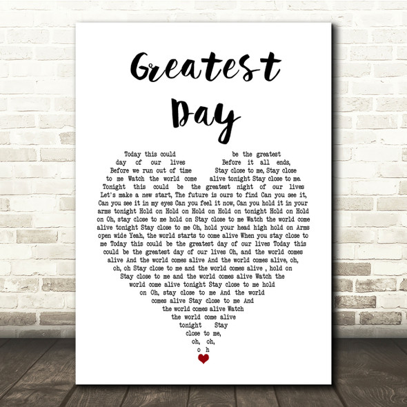 Take That Greatest Day White Heart Song Lyric Quote Print