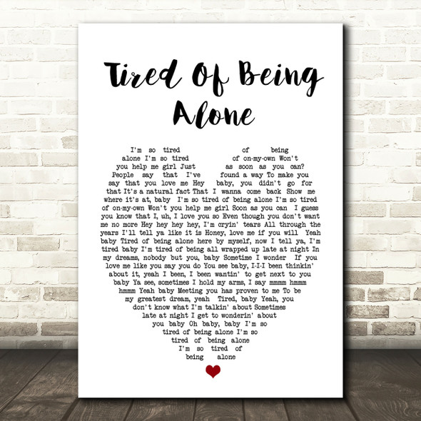 Tired Of Being Alone Al Green Heart Quote Song Lyric Print