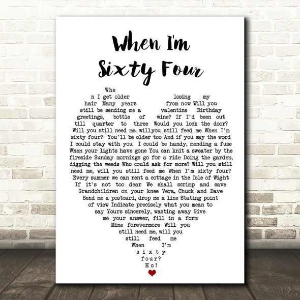 When I'm Sixty Four The Beatles Quote Song Lyric Heart Print