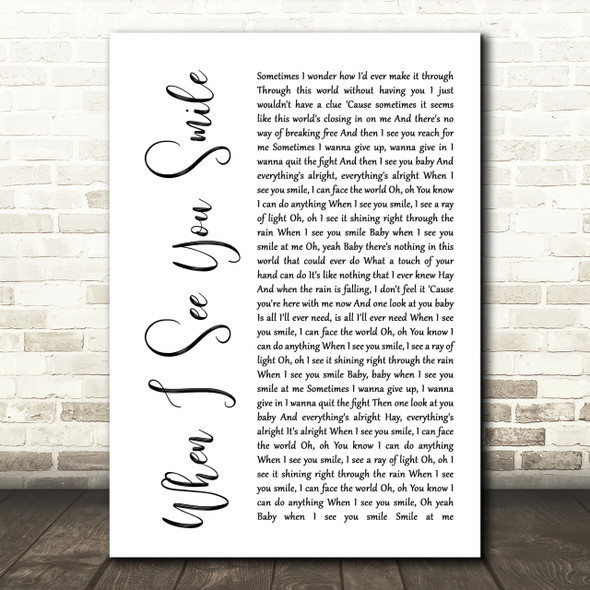 Bad English When I See You Smile White Script Song Lyric Quote Print