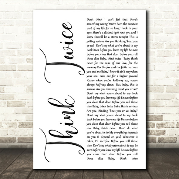 Celine Dione Think Twice White Script Song Lyric Quote Print