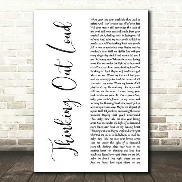 Ed Sheeran Thinking Out Loud White Script Song Lyric Quote Print