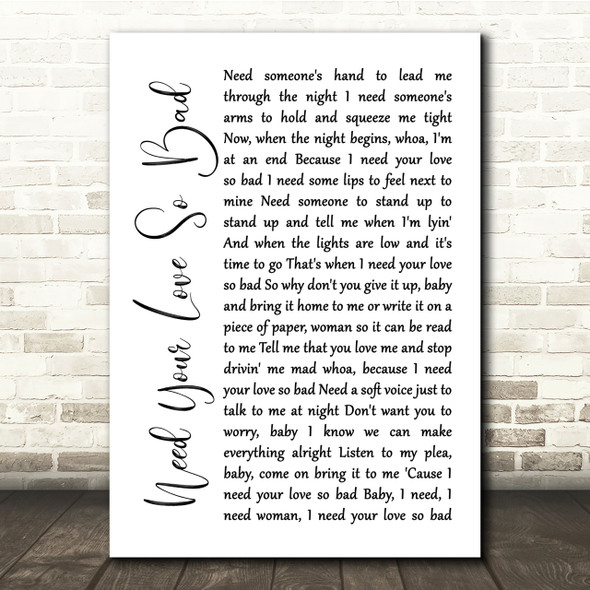 Fleetwood Mac Need Your Love So Bad White Script Song Lyric Quote Print