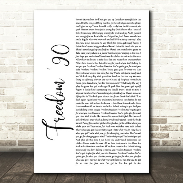 George Michael Freedom '90 White Script Song Lyric Quote Print