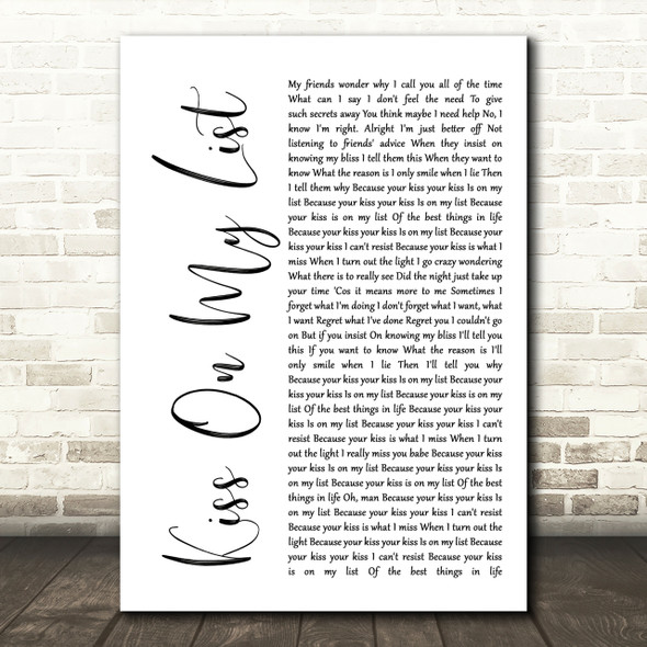 Hall & Oates Kiss On My List White Script Song Lyric Quote Print